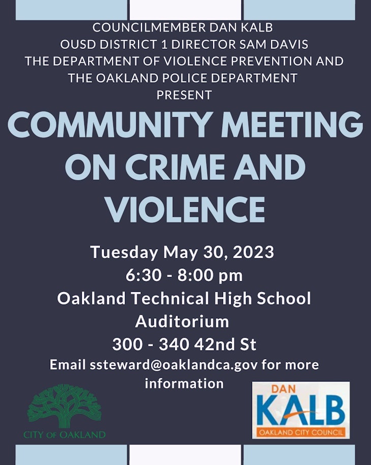 Community Meeting on Crime and Violence at Oakland Tech on May 30th at 6:30pm
