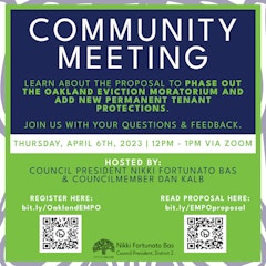 Join our community meeting to discuss a proposal to phase out the eviction moratorium & add new permanent tenant protections. Council President Bas will introduce the proposal & hear feedback, and RAP Staff will be present to answer questions. Read proposal here - bit.ly/OaklandEMPO