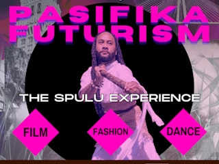 Event flyer reads Pasfika Futurism in bright pink letters. In front is a photo of the artist spulu against a black backcround. In front of him is wihte text readign "The SSpulu Experience" Other event details on flyer