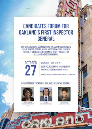 Join us at our upcoming public forum to meet and hear from the finalists for the role of Oakland's first Inspector General